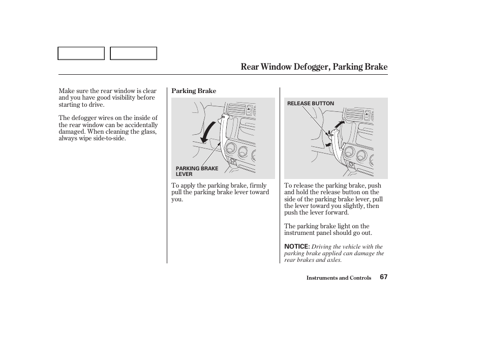 Rear window defogger, parking brake | HONDA 2004 CR-V - Owner's Manual User Manual | Page 71 / 256