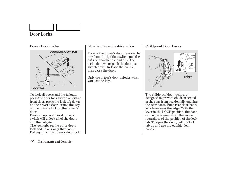 Door locks | HONDA 2004 CR-V - Owner's Manual User Manual | Page 76 / 256