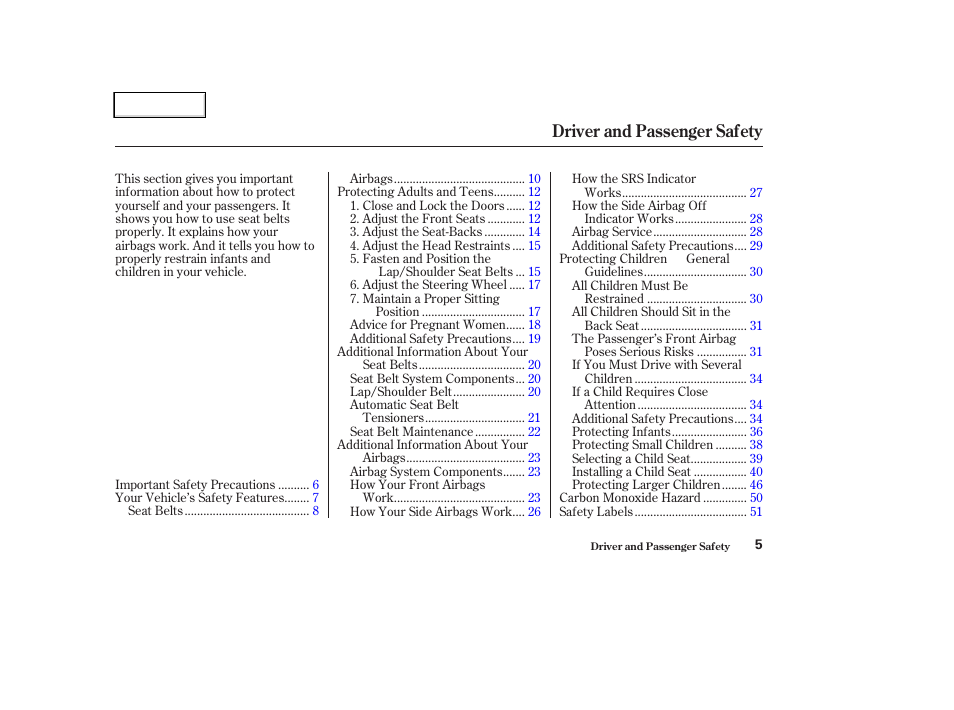 Driver and passenger safety | HONDA 2004 CR-V - Owner's Manual User Manual | Page 9 / 256