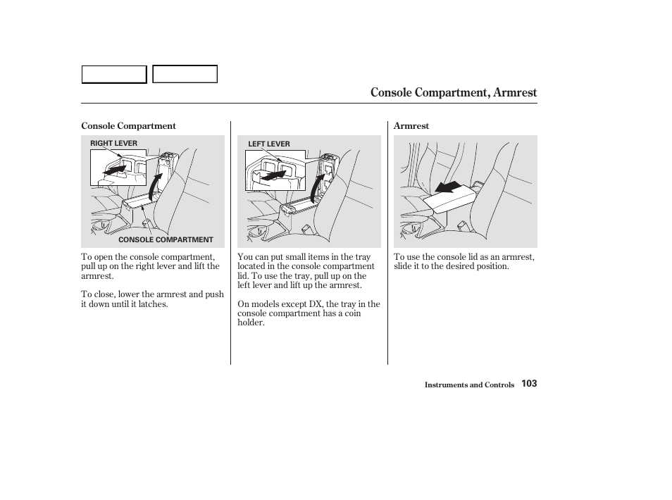 Console compartment, armrest | HONDA 2003 Accord Sedan - Owner's Manual User Manual | Page 106 / 395
