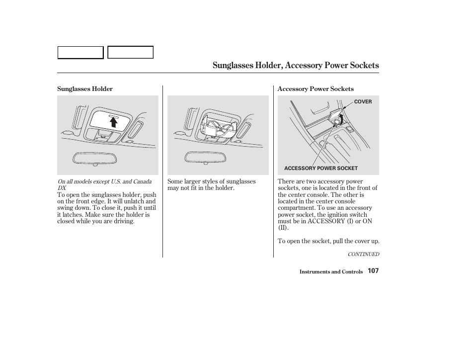 Sunglasses holder, accessory power sockets | HONDA 2003 Accord Sedan - Owner's Manual User Manual | Page 110 / 395