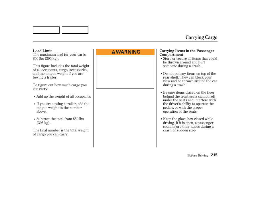 Carrying cargo | HONDA 2003 Accord Sedan - Owner's Manual User Manual | Page 218 / 395