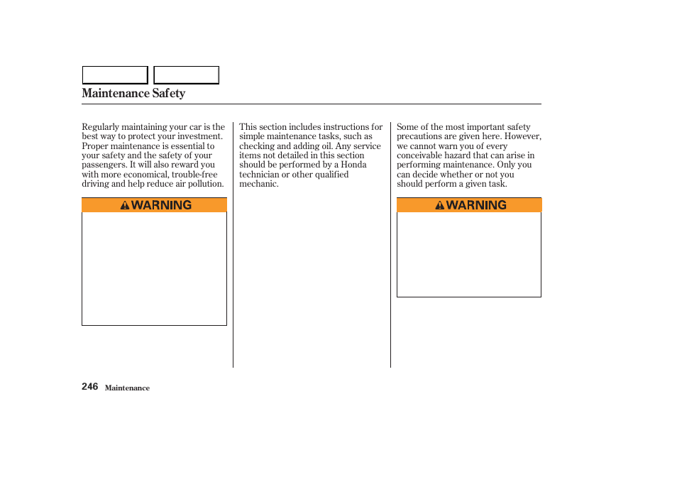 Maintenance safety | HONDA 2003 Accord Sedan - Owner's Manual User Manual | Page 249 / 395