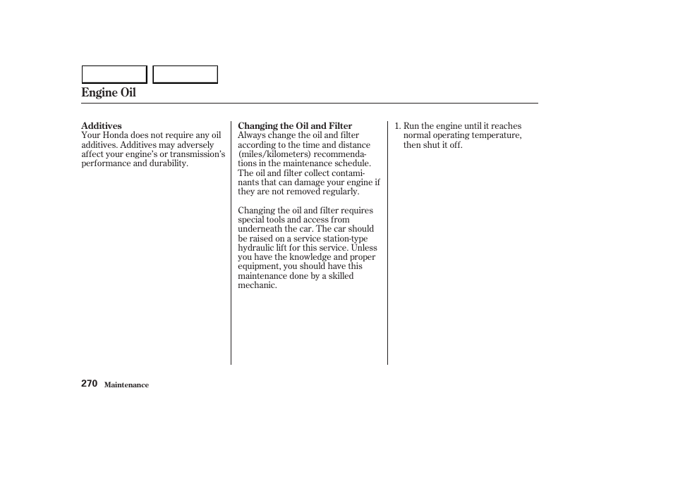 Engine oil | HONDA 2003 Accord Sedan - Owner's Manual User Manual | Page 273 / 395