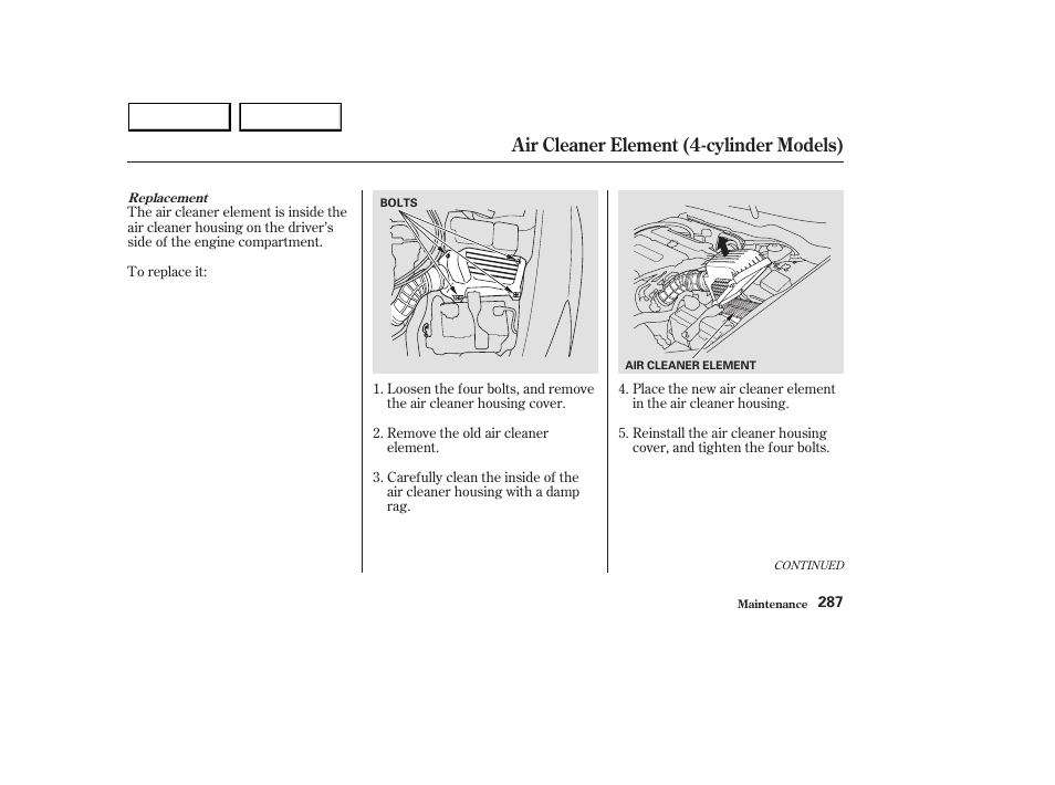 Air cleaner element (4-cylinder models) | HONDA 2003 Accord Sedan - Owner's Manual User Manual | Page 290 / 395