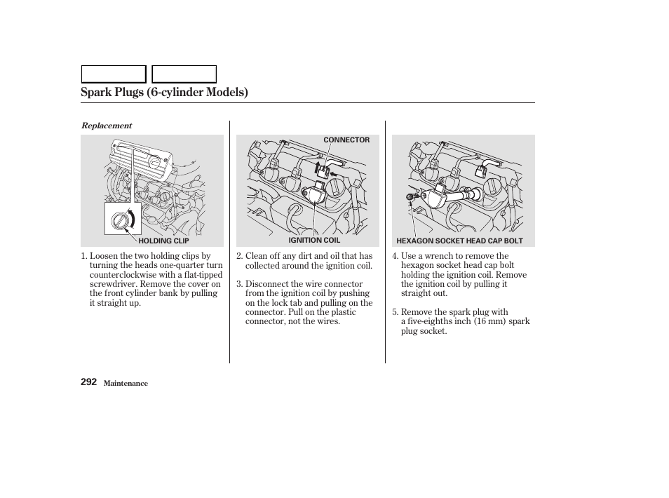 Spark plugs (6-cylinder models) | HONDA 2003 Accord Sedan - Owner's Manual User Manual | Page 295 / 395