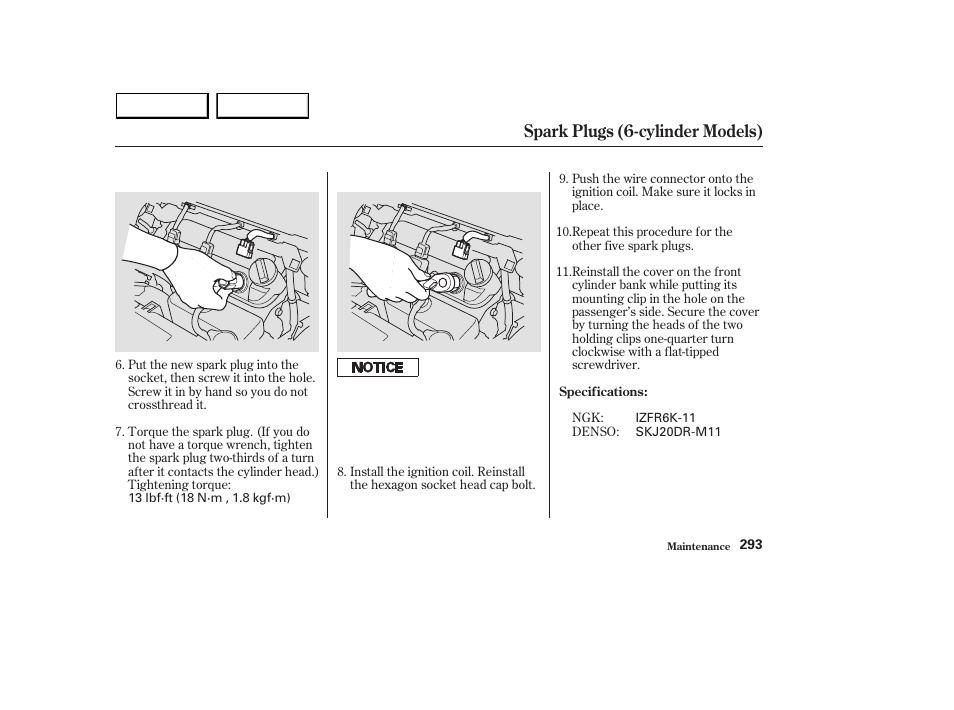 Spark plugs (6-cylinder models) | HONDA 2003 Accord Sedan - Owner's Manual User Manual | Page 296 / 395