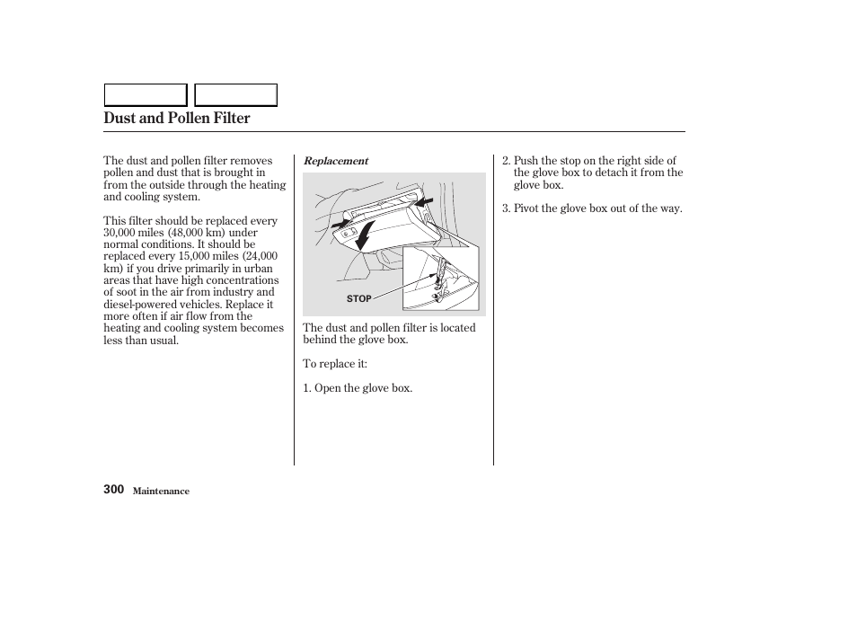 Dust and pollen filter | HONDA 2003 Accord Sedan - Owner's Manual User Manual | Page 303 / 395