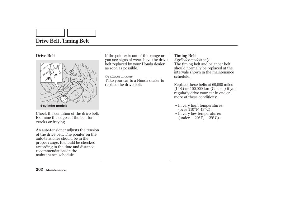 Drive belt, timing belt | HONDA 2003 Accord Sedan - Owner's Manual User Manual | Page 305 / 395