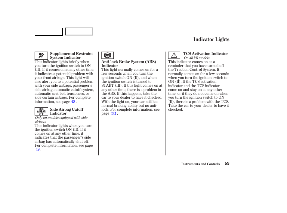 Indicator lights | HONDA 2003 Accord Sedan - Owner's Manual User Manual | Page 62 / 395