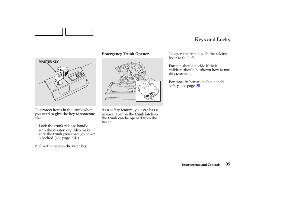 Keys and locks | HONDA 2003 Accord Sedan - Owner's Manual User Manual | Page 88 / 395