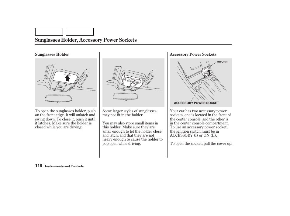 Sunglasses holder, accessory power sockets | HONDA 2003 Accord Coupe - Owner's Manual User Manual | Page 119 / 429