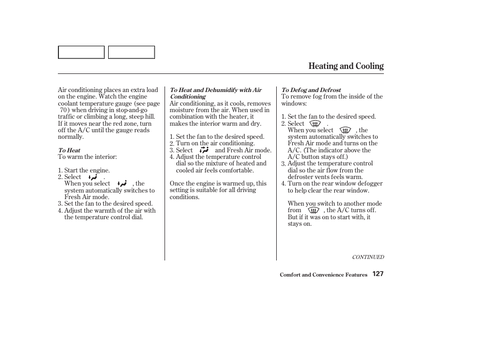 Heating and cooling | HONDA 2003 Accord Coupe - Owner's Manual User Manual | Page 130 / 429