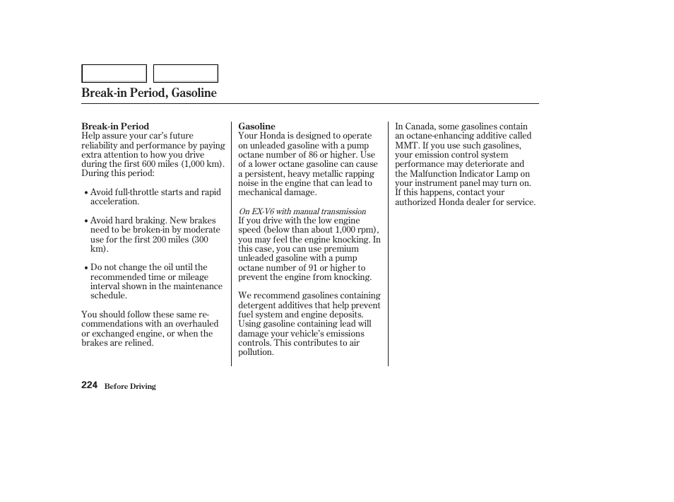 Break-in period, gasoline | HONDA 2003 Accord Coupe - Owner's Manual User Manual | Page 227 / 429