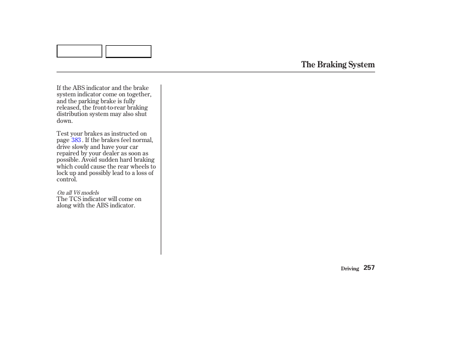 The braking system | HONDA 2003 Accord Coupe - Owner's Manual User Manual | Page 260 / 429