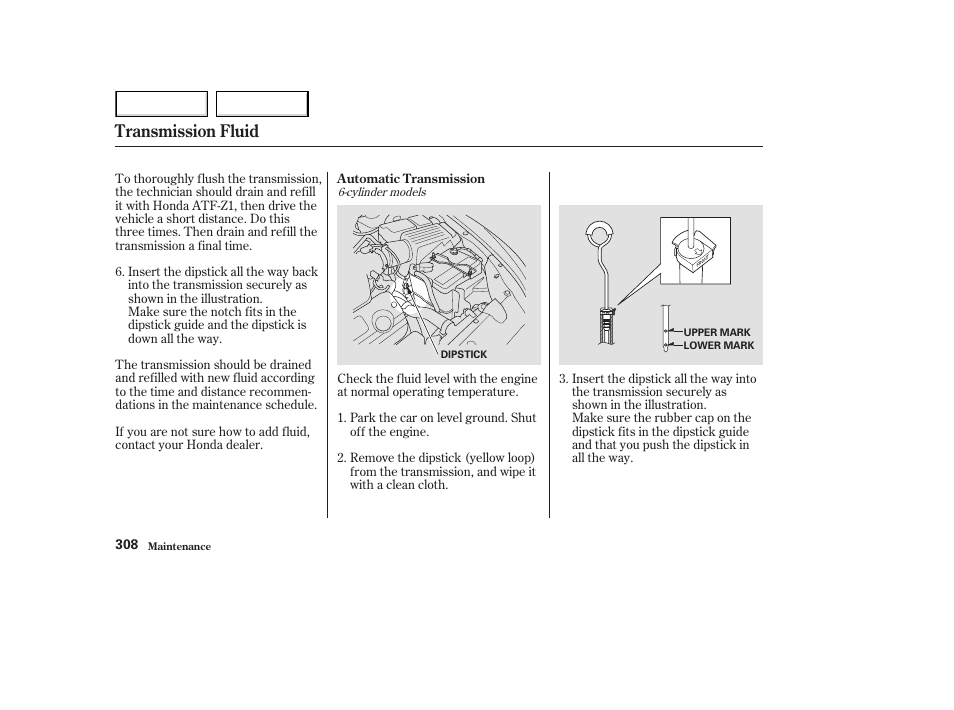 Transmission fluid | HONDA 2003 Accord Coupe - Owner's Manual User Manual | Page 311 / 429