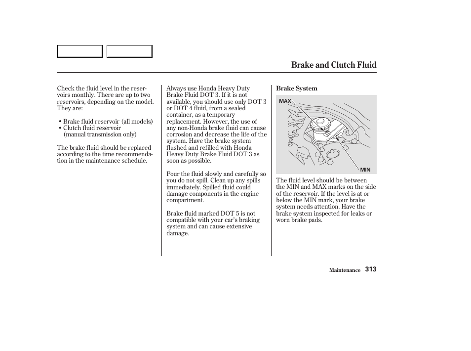 Brake and clutch fluid | HONDA 2003 Accord Coupe - Owner's Manual User Manual | Page 316 / 429