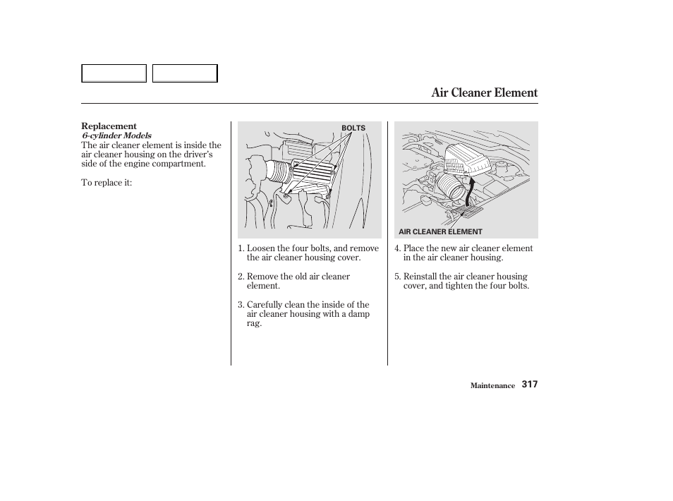 Air cleaner element | HONDA 2003 Accord Coupe - Owner's Manual User Manual | Page 320 / 429