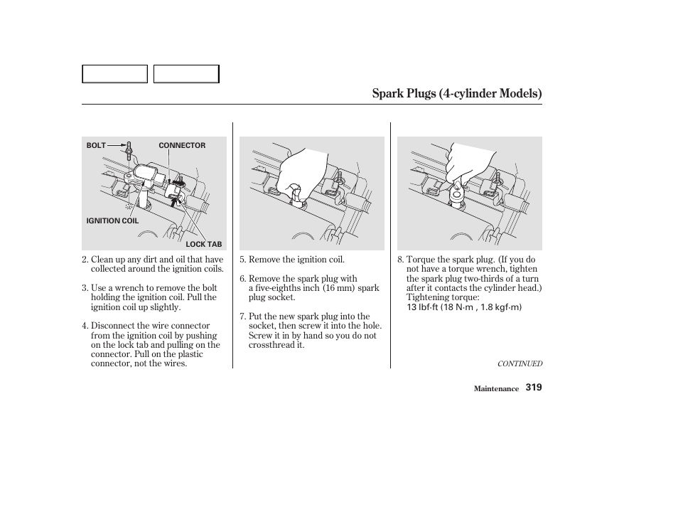 Spark plugs (4-cylinder models) | HONDA 2003 Accord Coupe - Owner's Manual User Manual | Page 322 / 429