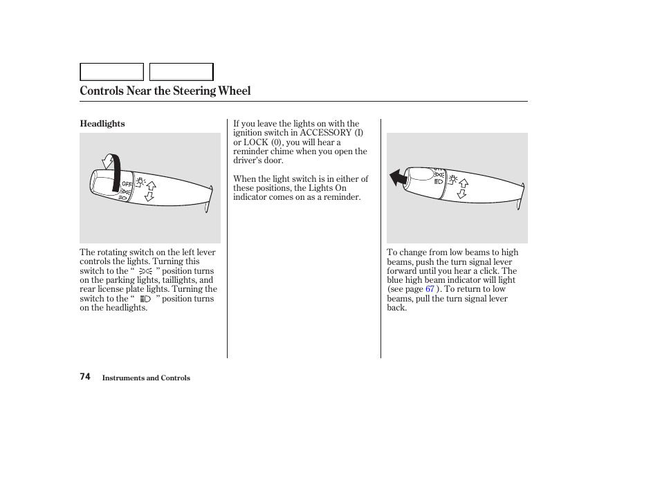 Controls near the steering wheel | HONDA 2003 Accord Coupe - Owner's Manual User Manual | Page 77 / 429
