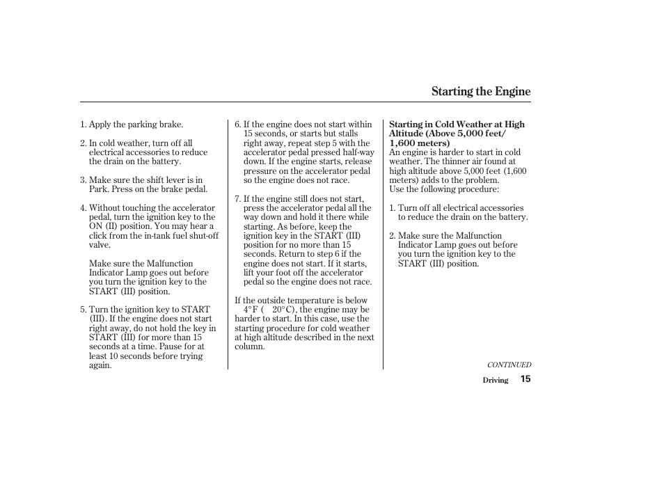 Starting the engine | HONDA 2003 Civic GX - Owner's Manual User Manual | Page 16 / 50