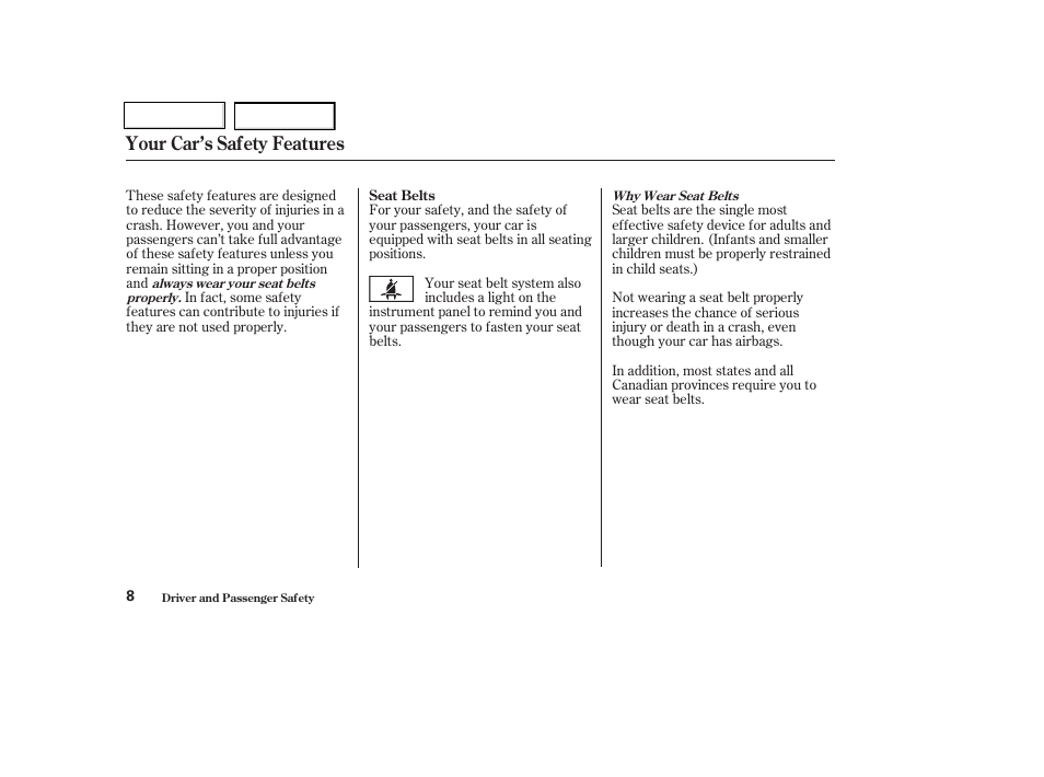 Your car’s safety features | HONDA 2003 Civic Coupe - Owner's Manual User Manual | Page 11 / 319