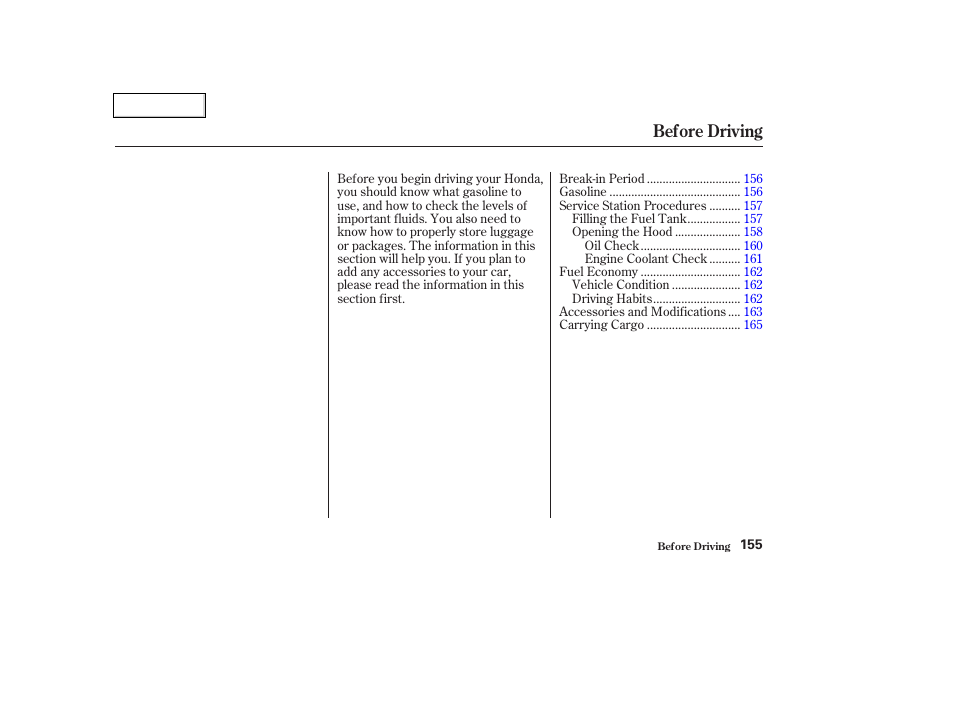 Before driving | HONDA 2003 Civic Coupe - Owner's Manual User Manual | Page 158 / 319