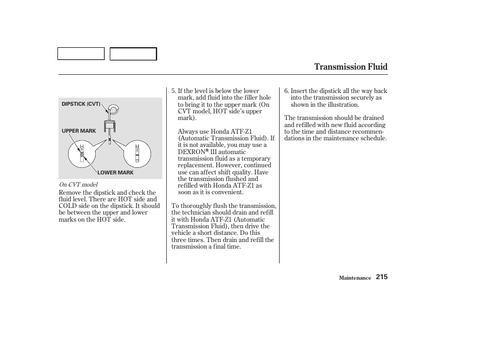 Transmission fluid | HONDA 2003 Civic Coupe - Owner's Manual User Manual | Page 218 / 319