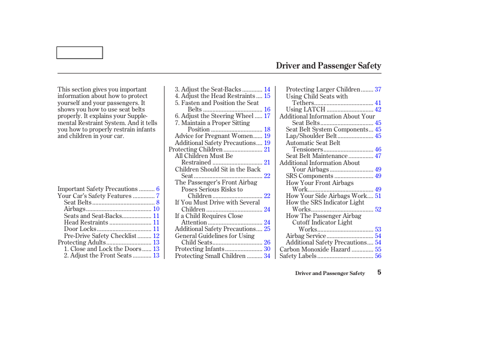 Driver and passenger safety | HONDA 2003 Civic Coupe - Owner's Manual User Manual | Page 8 / 319
