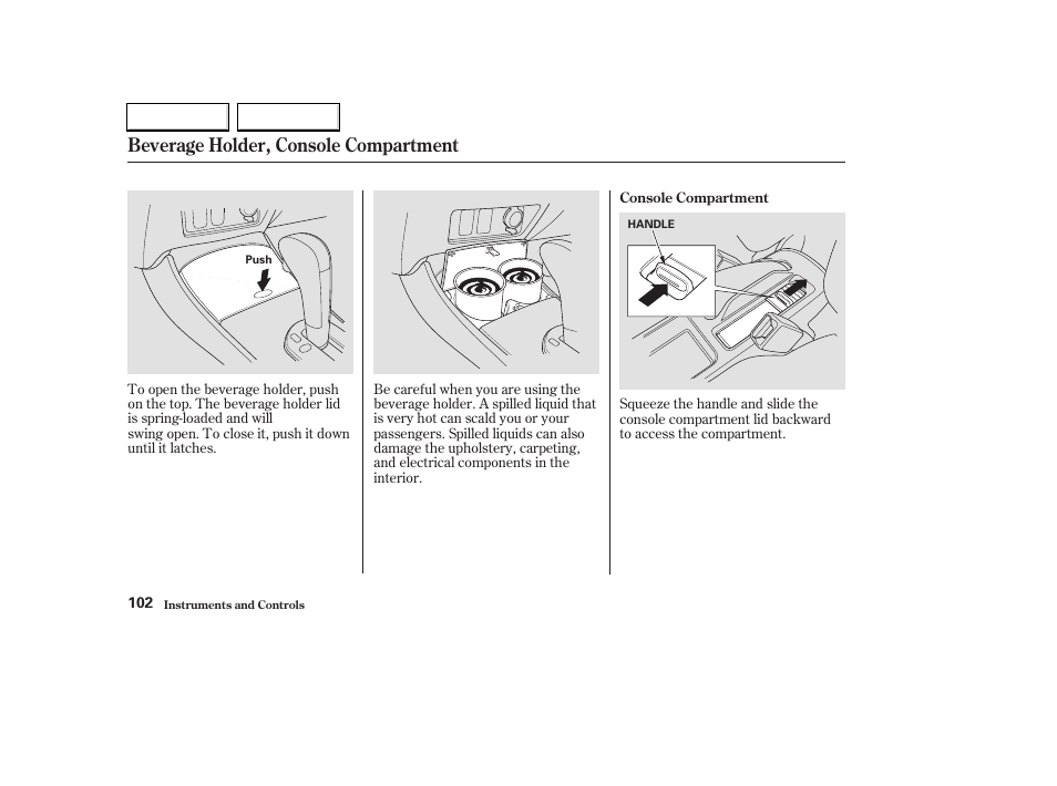 Beverage holder, console compartment | HONDA 2003 Civic Hybrid - Owner's Manual User Manual | Page 105 / 317