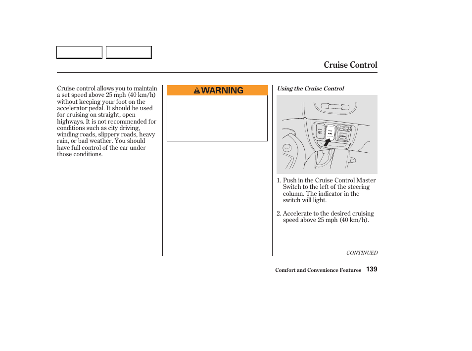 Cruise control | HONDA 2003 Civic Hybrid - Owner's Manual User Manual | Page 142 / 317