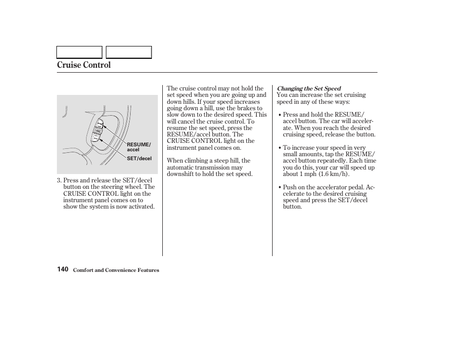 Cruise control | HONDA 2003 Civic Hybrid - Owner's Manual User Manual | Page 143 / 317