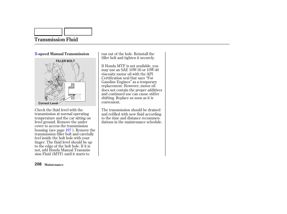 Transmission fluid | HONDA 2003 Civic Hybrid - Owner's Manual User Manual | Page 211 / 317