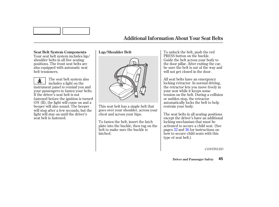 Additional information about your seat belts | HONDA 2003 Civic Hybrid - Owner's Manual User Manual | Page 48 / 317