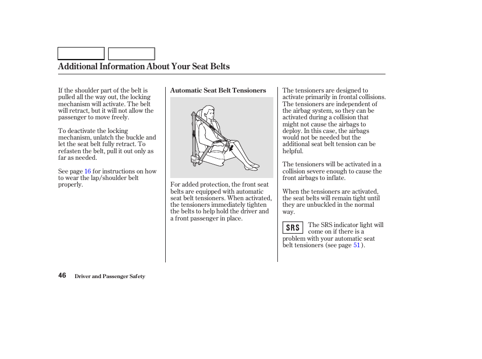 Additional information about your seat belts | HONDA 2003 Civic Hybrid - Owner's Manual User Manual | Page 49 / 317