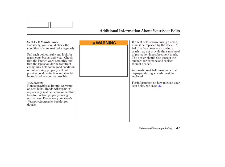 Additional information about your seat belts | HONDA 2003 Civic Hybrid - Owner's Manual User Manual | Page 50 / 317