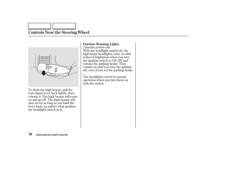 Controls near the steering wheel | HONDA 2003 Civic Hybrid - Owner's Manual User Manual | Page 79 / 317