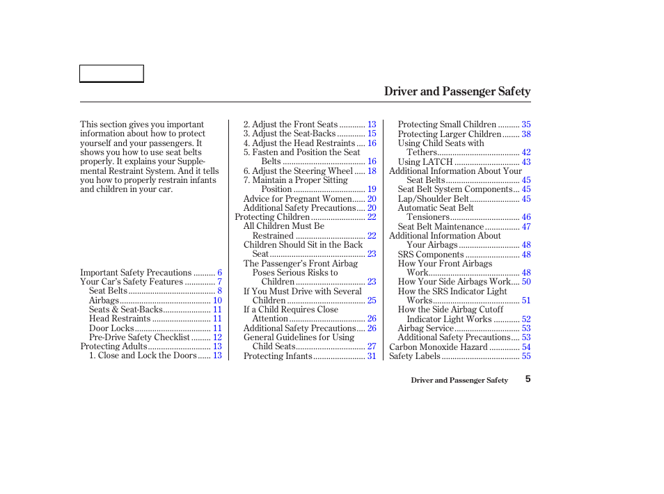 Driver and passenger safety | HONDA 2003 Civic Hybrid - Owner's Manual User Manual | Page 8 / 317