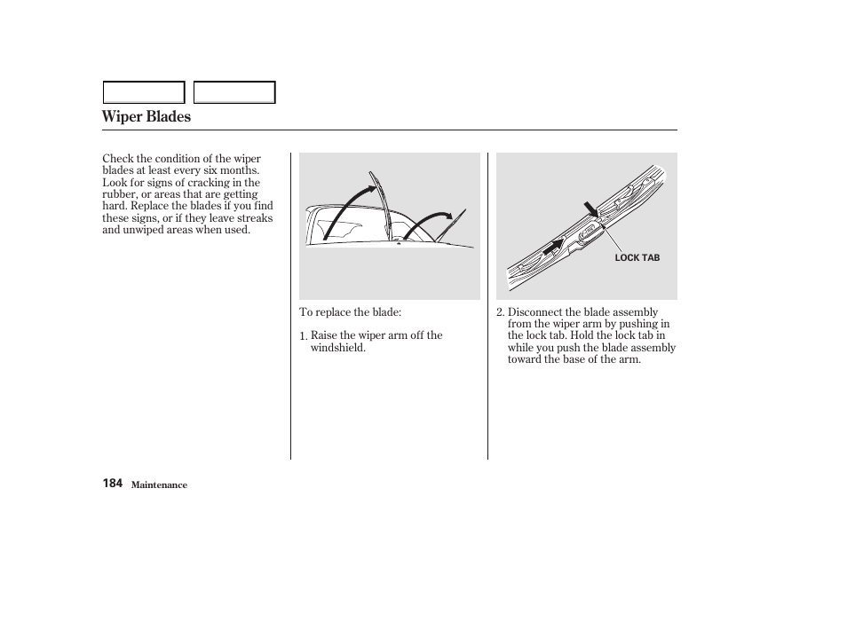 Wiper blades | HONDA 2003 S2000 - Owner's Manual User Manual | Page 187 / 280