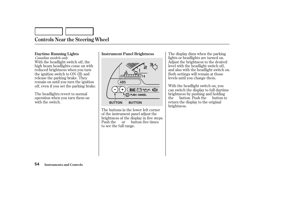 Controls near the steering wheel | HONDA 2003 S2000 - Owner's Manual User Manual | Page 57 / 280