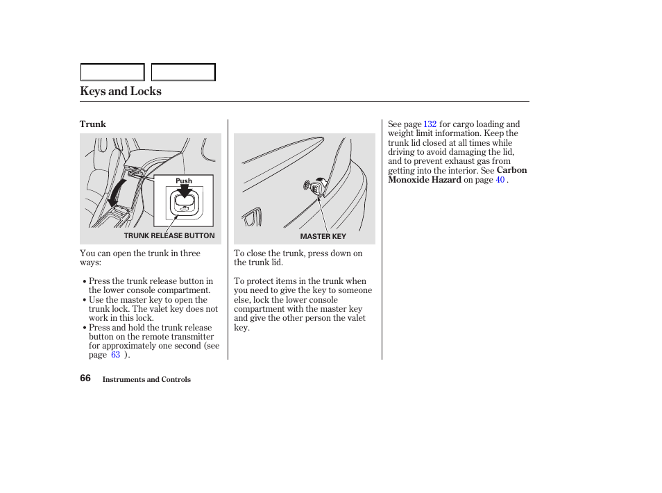 Keys and locks | HONDA 2003 S2000 - Owner's Manual User Manual | Page 69 / 280