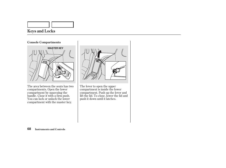 Keys and locks | HONDA 2003 S2000 - Owner's Manual User Manual | Page 71 / 280