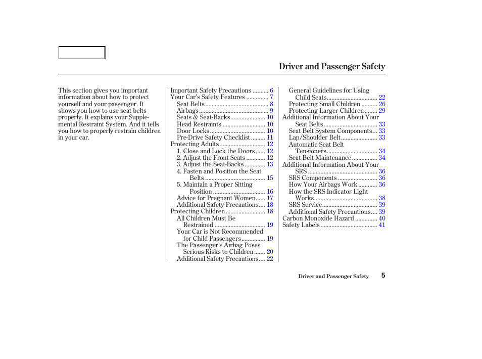 Driver and passenger safety | HONDA 2003 S2000 - Owner's Manual User Manual | Page 8 / 280