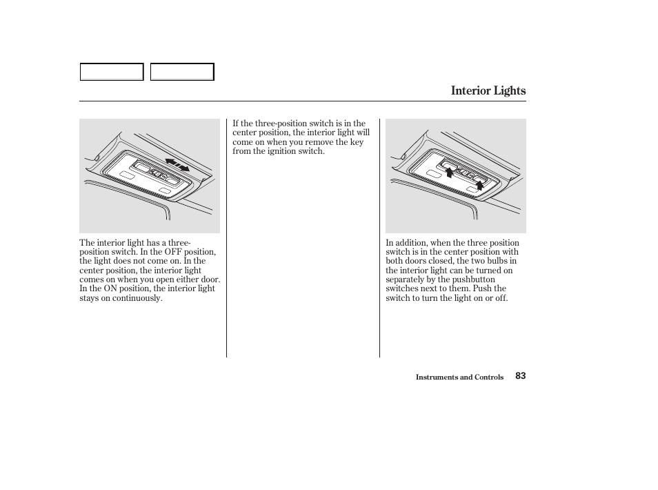 Interior lights | HONDA 2003 S2000 - Owner's Manual User Manual | Page 86 / 280