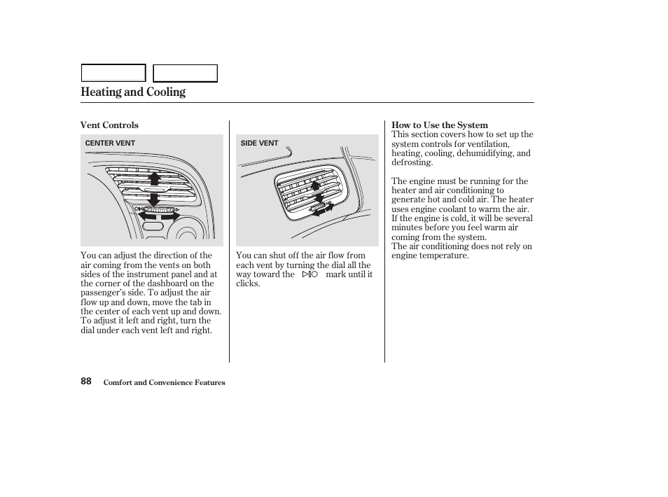 Heating and cooling | HONDA 2003 S2000 - Owner's Manual User Manual | Page 91 / 280