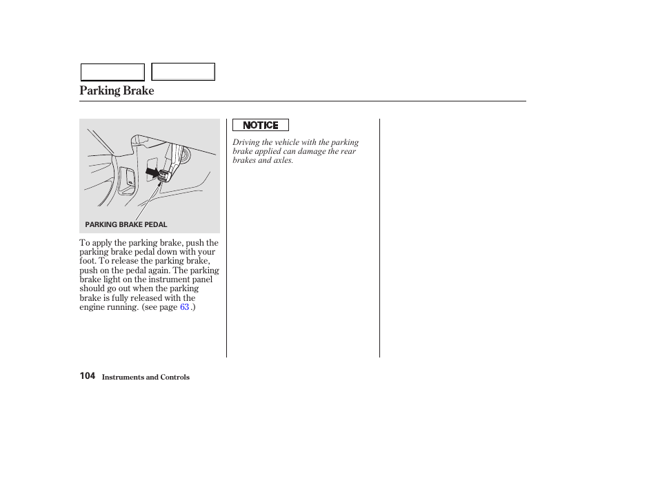 Parking brake | HONDA 2003 Pilot - Owner's Manual User Manual | Page 108 / 392