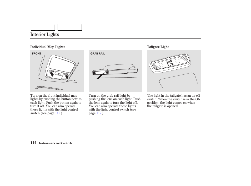 Interior lights | HONDA 2003 Pilot - Owner's Manual User Manual | Page 118 / 392