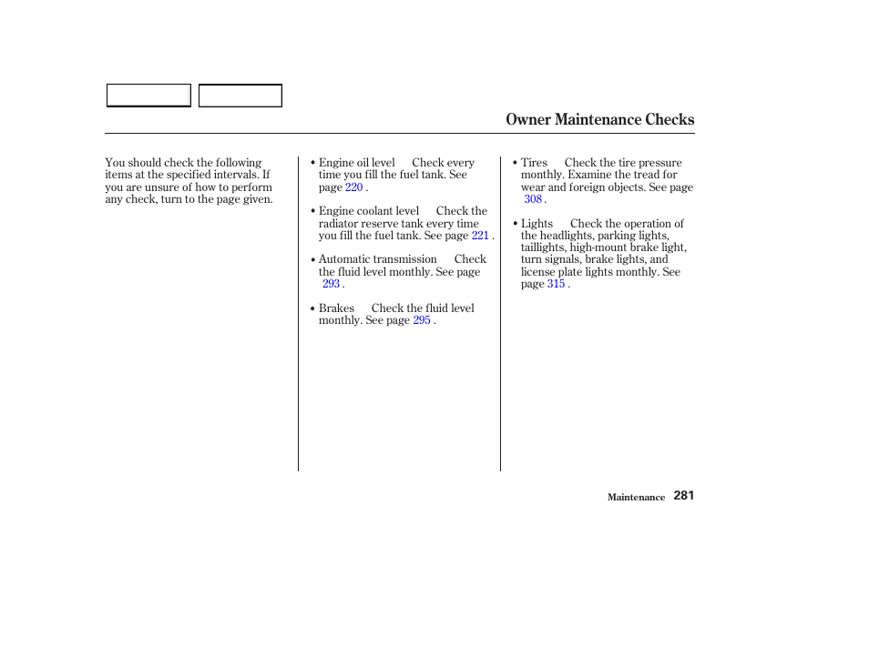 Owner maintenance checks | HONDA 2003 Pilot - Owner's Manual User Manual | Page 285 / 392