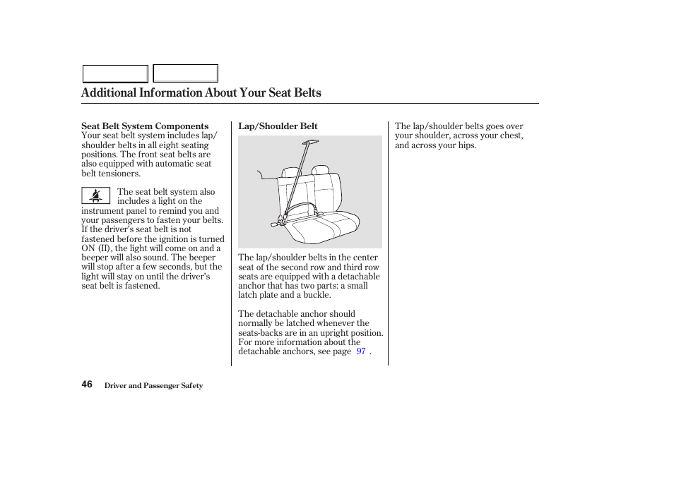 Additional information about your seat belts | HONDA 2003 Pilot - Owner's Manual User Manual | Page 50 / 392