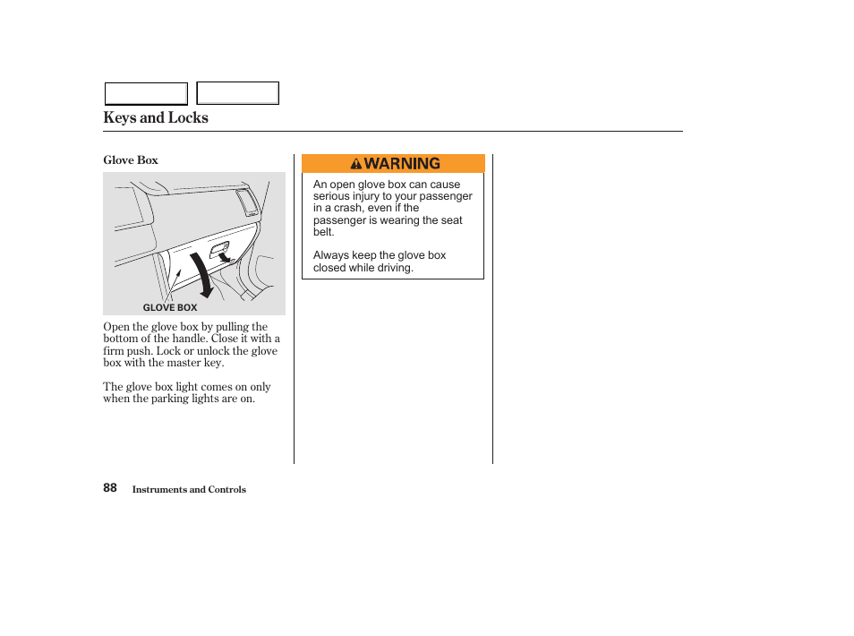 Keys and locks | HONDA 2003 Pilot - Owner's Manual User Manual | Page 92 / 392